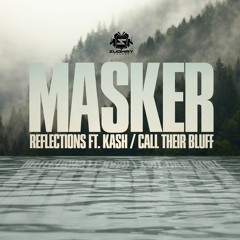 MASKER FT KASH - REFLECTIONS