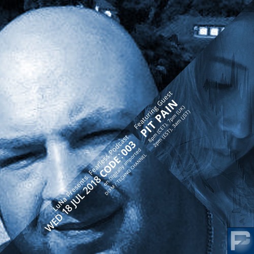 FEARLESS PODCAST @ DI.FM CODE003 - LuNa & Pit Pain