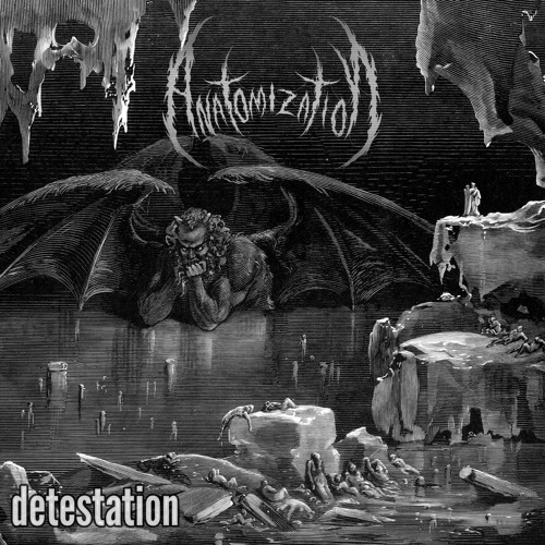 Anatomization - Detestation
