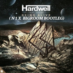 Hardwell Ft. JGUAR - Being Alive (N1X Bigroom Bootleg)
