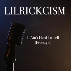 Lilrickcism- It Ain't Hard To Tell (Remix)