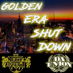 THE "GOLDEN ERA SHUT DOWN" MIXED BY @DJTECHXII_ FROM @DAUNIONENTITY #UNIONMIX