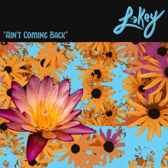 Lo Key - Ain't Coming Back