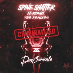 Z&Z - Spine Shatter ft. Rico Act (DON CRIMINALS REMIX)