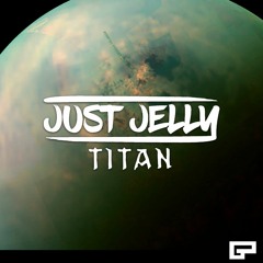 Just Jelly - Titan