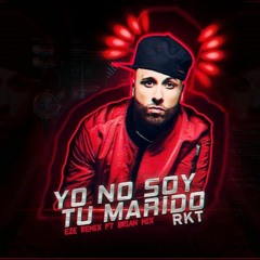 INTRO RKT + YO NO SOY TU MARIDO ⚡ RKT ⚡ EZE REMIX ✘ BRIAN MIX