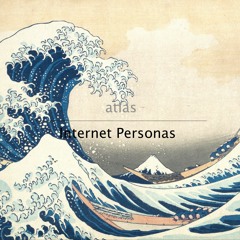 Atlas - Internet Personas (prod. Aimless)