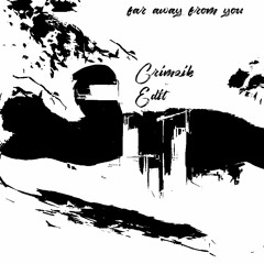 Iamjakehill - Far Away From You (Crimzik Edit)