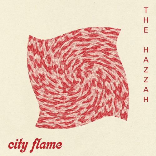 The Hazzah - City Flame