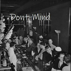 Dont Mind