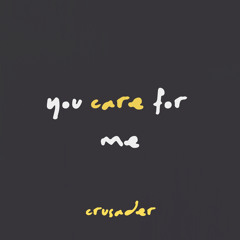 You Care For Me
