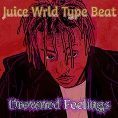 Drowned Feelings - Juice Wrld Type Beat