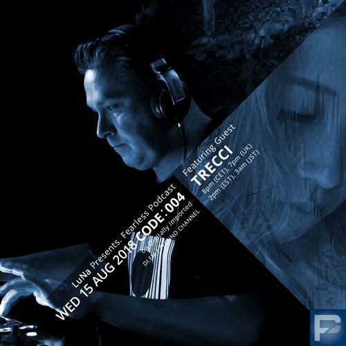 FEARLESS PODCAST @ DI.FM CODE004 - LuNa & Trecci