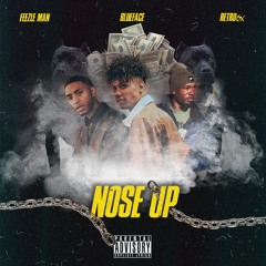 Nose Up (feat. Blueface & Retro 3x) [prod. by Dizzy]
