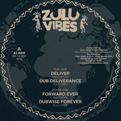 SOLD OUT - 750 Copies - Zulu Vibes ft Marcus Gad & Guru Pope//A Deliver/Dub - B Forward Ever/Dub