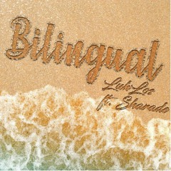 LuhLos - Bilingual (feat. Sharade)