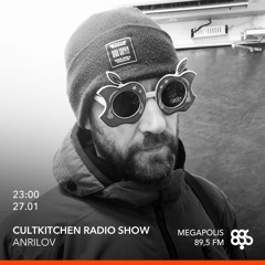 Anrilov — CultKitchen Radio Show #18