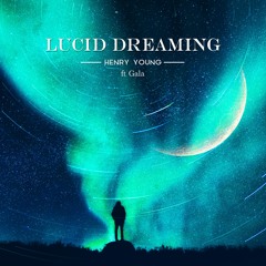 Lucid Dreaming (feat. Gala)
