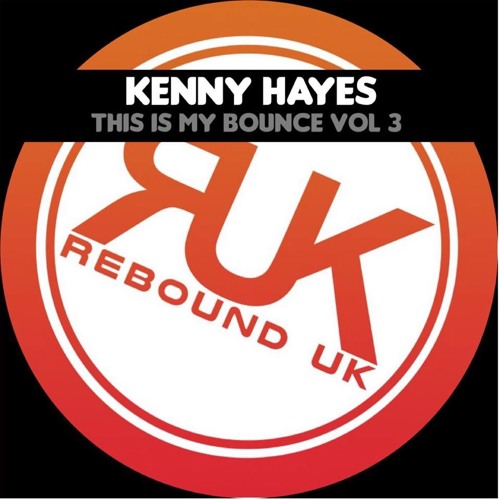 KENNY HAYES - THIS IS MY BOUNCE VOL 3