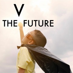 V - THE FUTURE