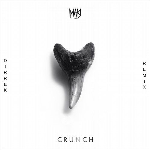 MAKJ - Crunch (Dirrek Remix)