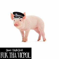 Oaser - Virgils Devil | FUK THA VIC POL