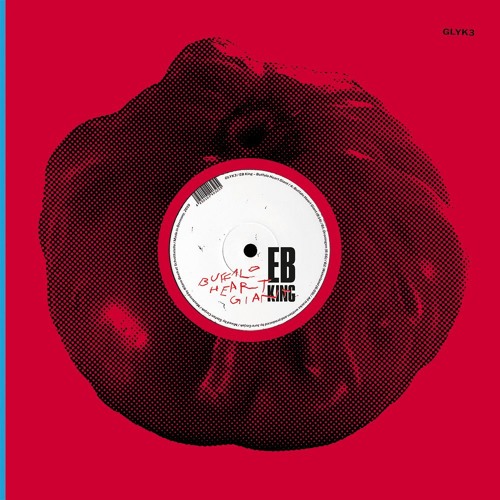 GLYK3 / EB King - Buffalo Heart Giant (Snippets)