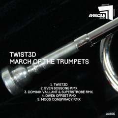 TWIST3D - March of the trumpets (Sven Sossong Remix)  [Analogue Audio]