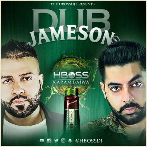 H BOSS REMIX - DUB JAMESON - KARAM BAJWA