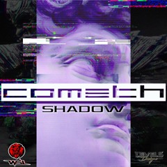 Shadow - Cometh
