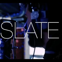 Slate (Live @ The Crunch Studio)