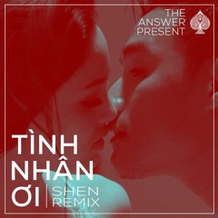 Superbrothers x Orange x Binz - TÌNH NHÂN ƠI (SHEN remix)