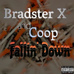 Bradster X And Coop - Fallin' Down (Prod. Tombs Beats)VIDEO IN DESCRIPTION