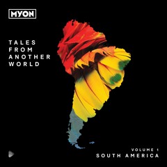 Tales From Another World vol. 1: South America CD1