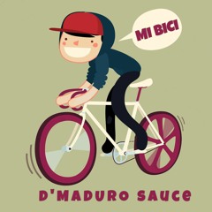 Quique - Mi Bici (D'Maduro Sauce)