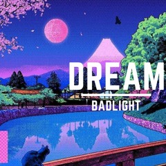 BadLight - Dream