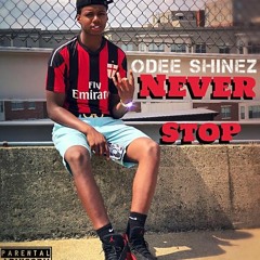 ODee Shinez - Never Stop (Mixedfrom98)