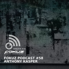 Fokuz Podcast #058 : Anthony Kasper [January] / Liquid Drum & Bass