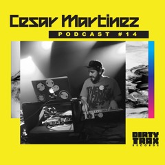 Dirtytrax Podcast #14 - César Martinez