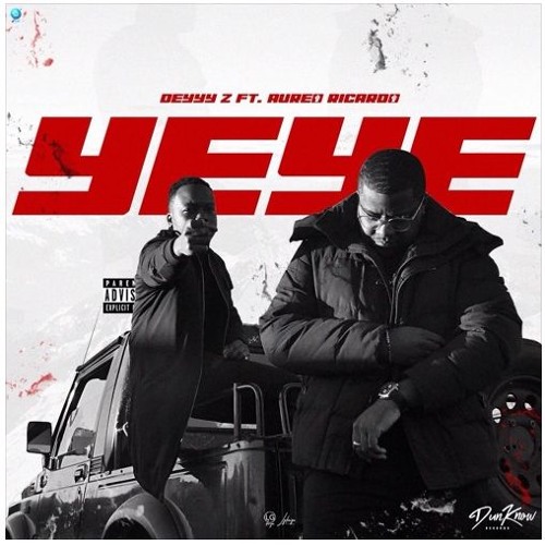 Deyyy Z - YEYE Feat Aureo Ricardo