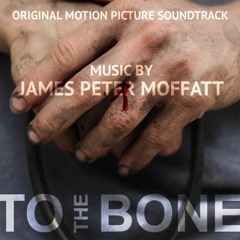 To The Bone - Official Soundtrack