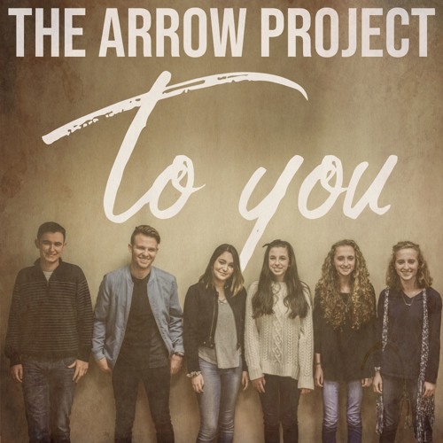 Stream To You - The Arrow Project by The Arrow Project | Listen online ...