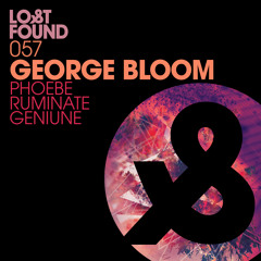 Premiere: George Bloom - Phoebe [Lost & Found]