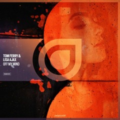 Tom Ferry feat. Lisa Ajax - Off My Mind