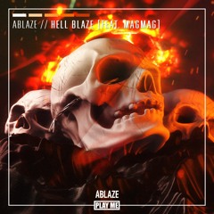 Ablaze - Hell Blaze (feat. MagMag)