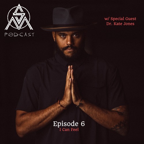 Stream Sacred Masculine Podcast: Episode 6 - I Can Feel by Dr. Brett ...