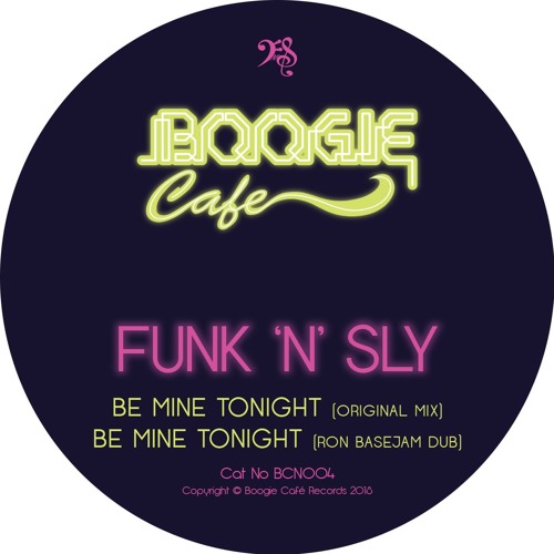 Exclusive Premiere: Funk N' Sly "Be Mine Tonight" (Ron Basejam Dub (Boogie Cafe Records)