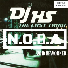 DJ H.S - The Last Train (N.O.B.A 2K19 Reworked) (Master)