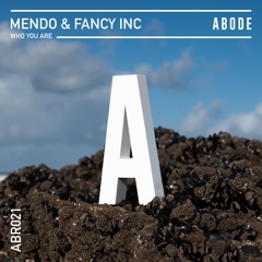 Mendo & Fancy Inc - Who You Are