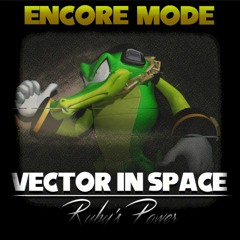 Vector In Space: Ruby's Power - ENCORE MODE